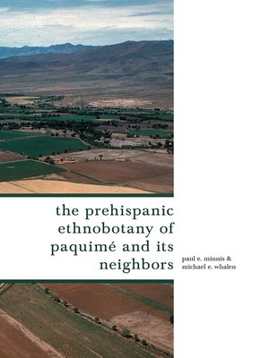 cover image of The Prehispanic Ethnobotany of Paquimé and Its Neighbors